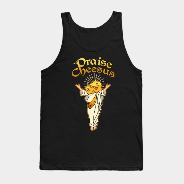 Praise Cheesus Tank Top by NinthStreetShirts